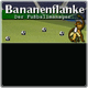 Bananenflanke - Der Fuballmanager